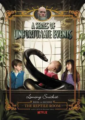 A Series of Unfortunate Events #2: The Reptile Room Netflix Tie-In							- A Unfortunate Events