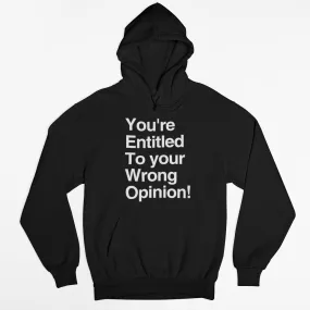 Wrong Opinion Hoodie